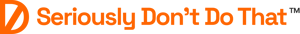 Dan Griffith Logo files_Seriously Dont do that text with icon-orange