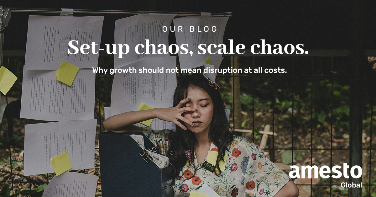 Set-up chaos, scale chaos.